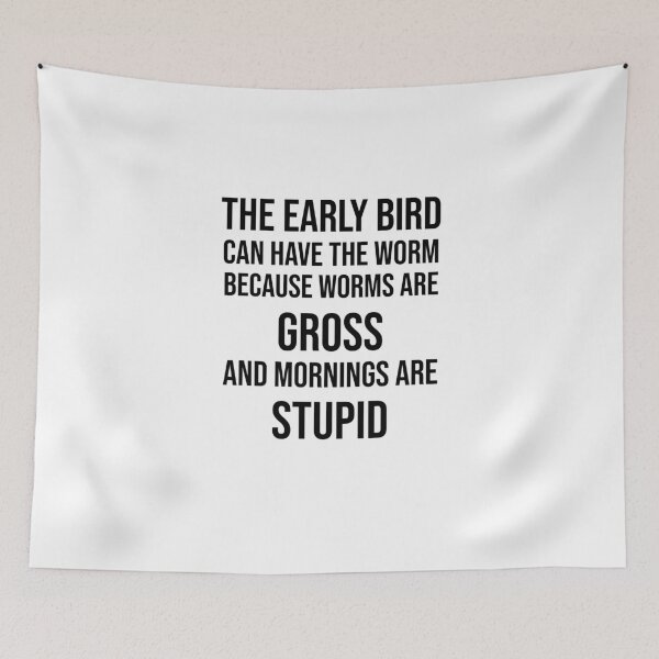 Item preview, The early birds may have the worm designed and sold by kailukask.