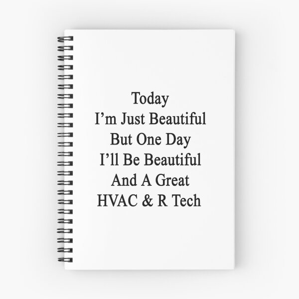 Item preview, Today I'm Just Beautiful But One Day I'll Be Beautiful And A Great HVAC & R Tech  designed and sold by supernova23.