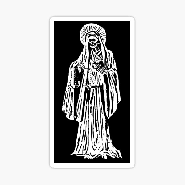 Santa Muerte. Spanish for Our Lady of Holy Death. Sticker