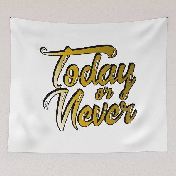Item preview, Today or Never designed and sold by woodpeckerbeat.