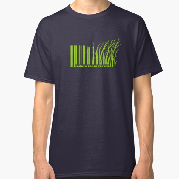 Reduce reuse recycle Classic T-Shirt