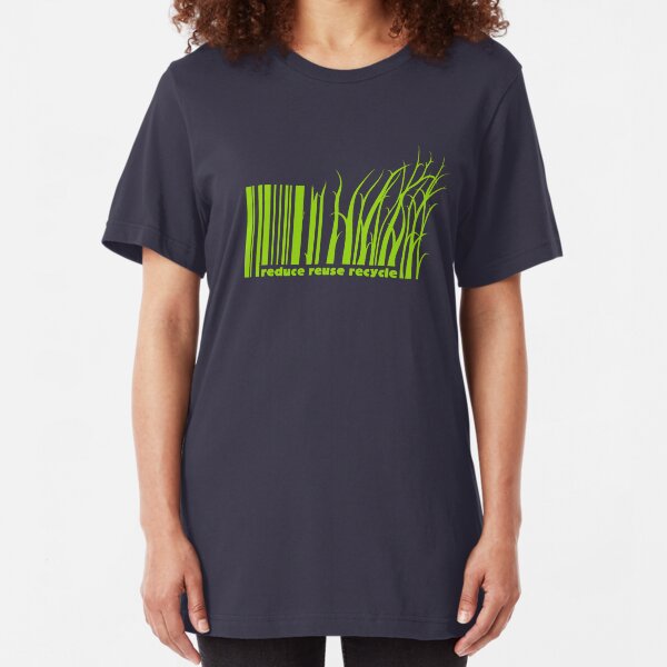 Reduce reuse recycle Slim Fit T-Shirt
