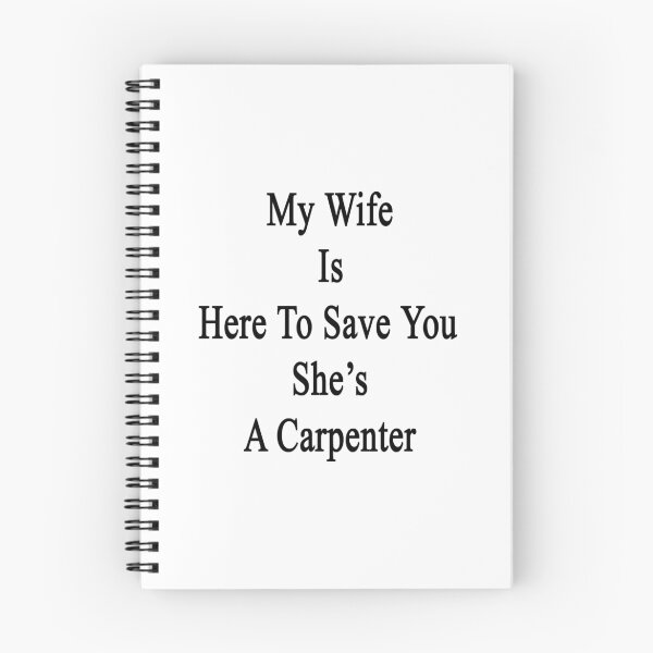 Item preview, My Wife Is Here To Save You She's A Carpenter  designed and sold by supernova23.
