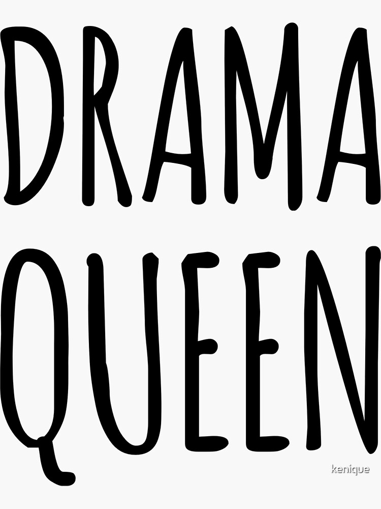 "Drama Queen Sticker" Sticker for Sale by kenique | Redbubble