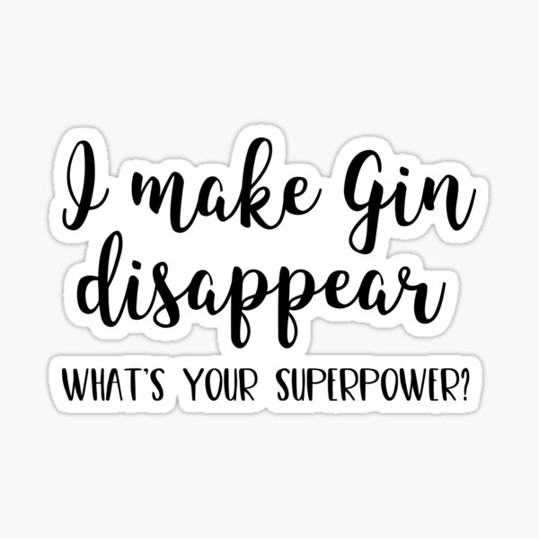 Gin-Zitate - Ich lasse Gin verschwinden Sticker