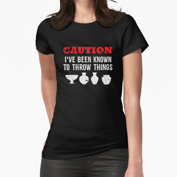 POTTERY: Throw Things Fitted T-Shirt