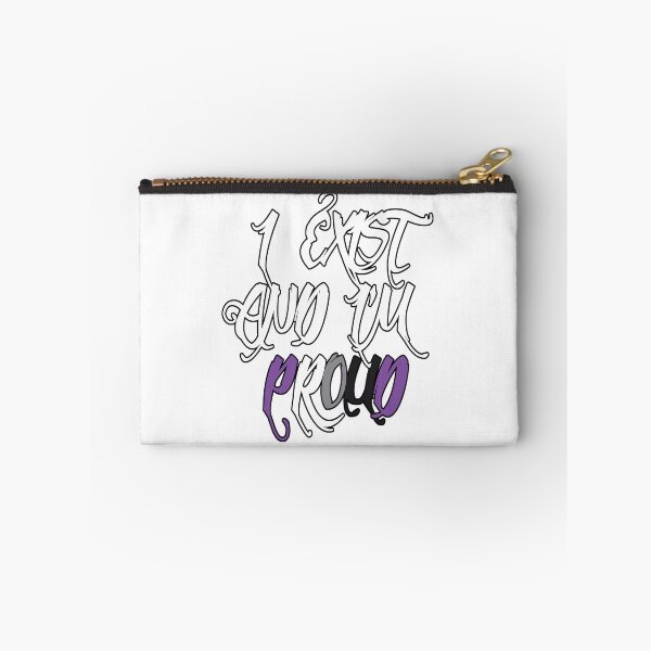 Item preview, I Exist And I'm Proud - Asexual designed and sold by ChazumsIOW.
