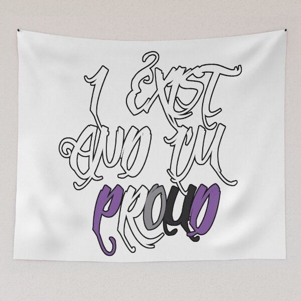 Item preview, I Exist And I'm Proud - Asexual designed and sold by ChazumsIOW.