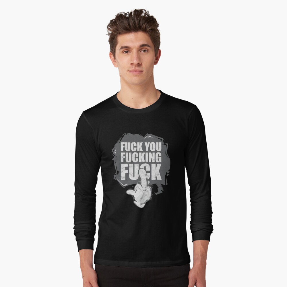 Fuck you you fucking fuck t-shirt - TenStickers