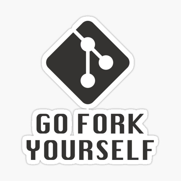 Git // Go fork yourself Sticker