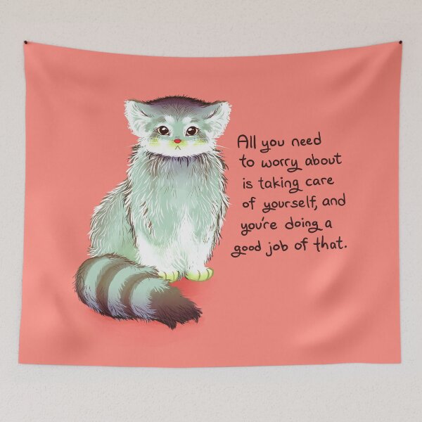 Item preview, "All You Have to Worry About is Taking Care of Yourself" Pallas Cat designed and sold by thelatestkate.