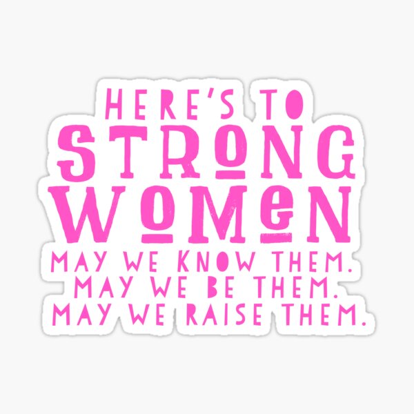 Item preview, Here's To Strong Women designed and sold by kylie226.