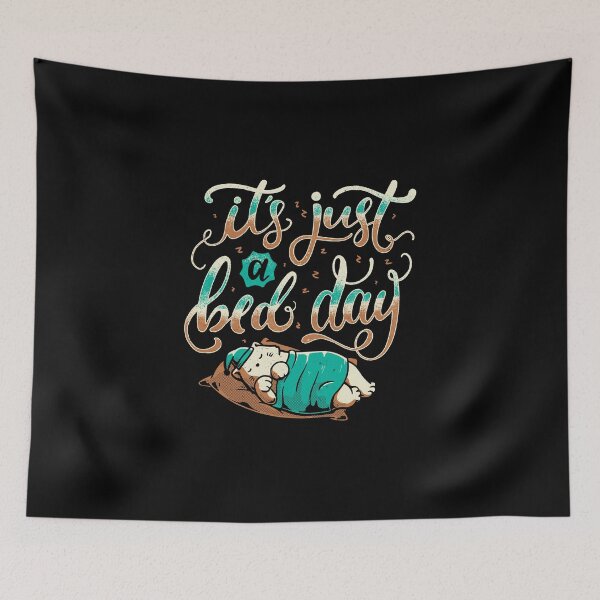 Item preview, It's Just a Bed Day designed and sold by Tobe Fonseca®.
