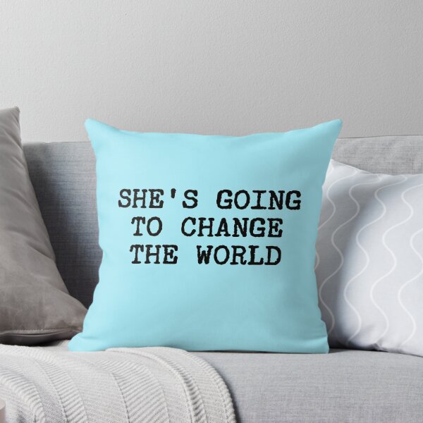 Item preview, She's Going To Change The World designed and sold by wallflower-nox.