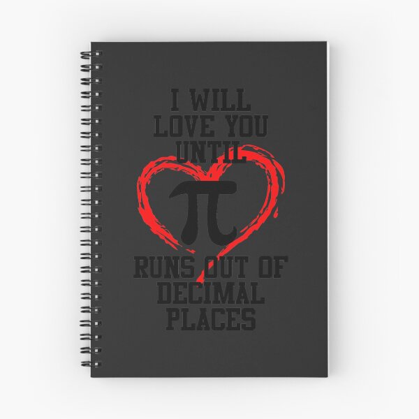 Item preview, I will love you until pi runs out of decimal places T Shirt designed and sold by hadleydesigns.