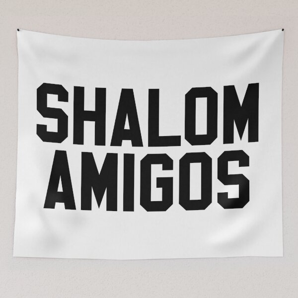 Artikelvorschau, SHALOM AMIGOS entworfen und verkauft von MadEDesigns.