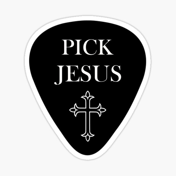 "Pick Jesus Guitar Pick" Sticker for Sale by Pam069 Redbubble