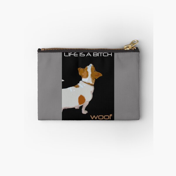 Item preview, LIFE IS A BITCH...WOOF designed and sold by Trish Hart.