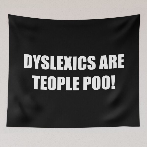 Item preview, Dyslexics Are Teople Poo Dark Theme designed and sold by Bad-Llama.