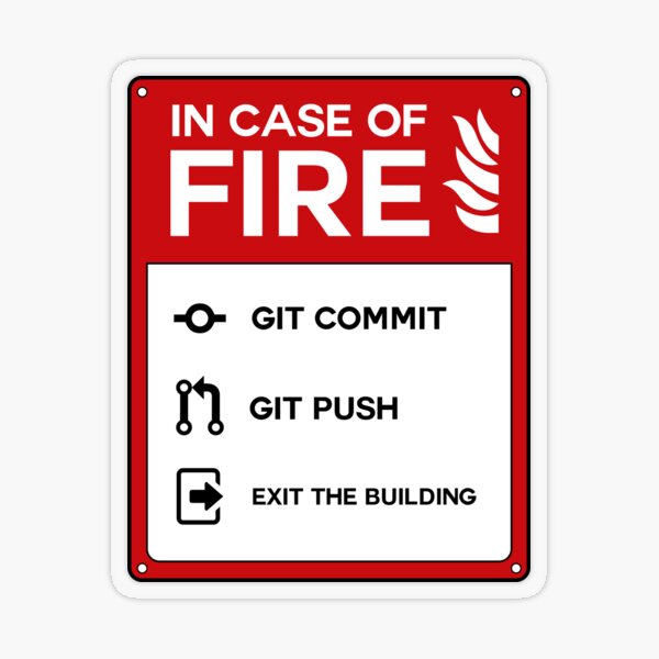 In case of fire. Git стикер. In Case of Fire git. In Case of Fire git Push git commit. In Case of Fire git meme.