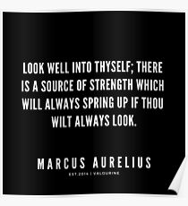 Look well into thyself; there is a source of strength which will always spring up if thou wilt always look.| Marcus Aurelius Quotes | Stoic Quotes | Poster