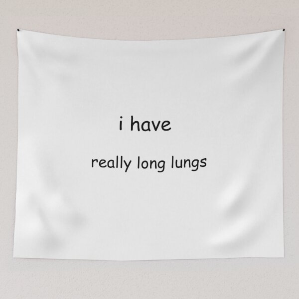 Item preview, i have really long lungs designed and sold by cocopop16.