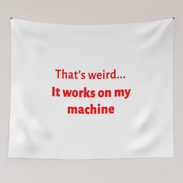 Item preview, it works on my machine designed and sold by FunnyGrief.