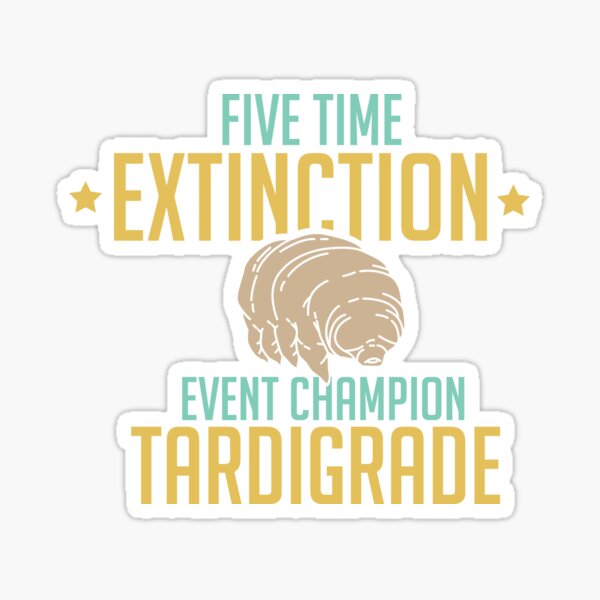 Item preview, Microbioligy - Five Time Extinction - Event Champion Tardigrade designed and sold by ro83land.