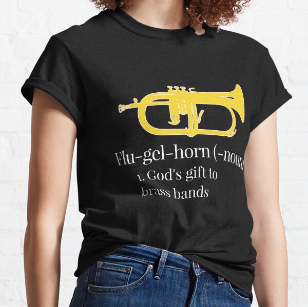 Funny flugelhorn gift, Marching Band, Concert Band - Definition - God's gift to brass bands Classic T-Shirt