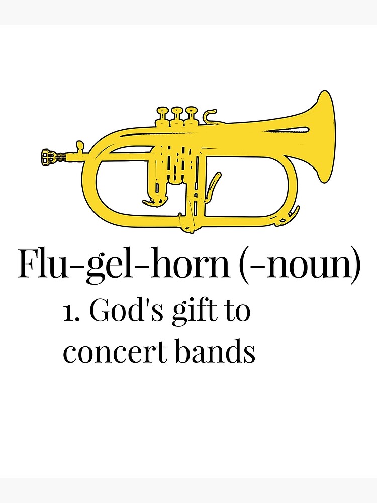 "Funny flugelhorn gift, Marching Band, Concert Band Definition God's gift to concert bands