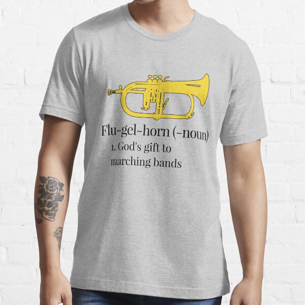"Funny flugelhorn gift, Marching Band, Concert Band Definition God's gift to marching bands