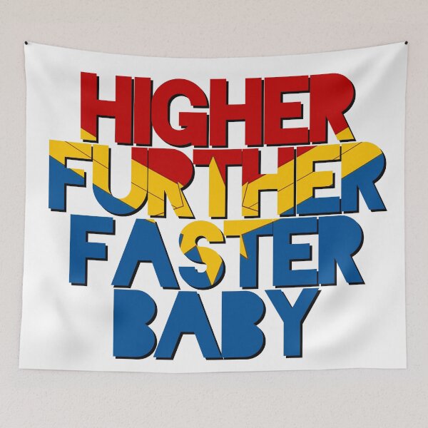 Item preview, Higher Further Faster Baby designed and sold by lilingalexis.