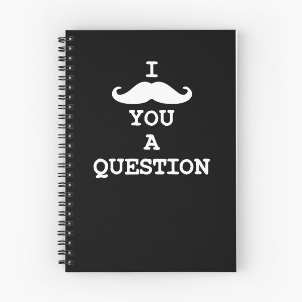 Item preview, I MUSTACHE YOU A QUESTION | I have to ask you a question designed and sold by kailukask.