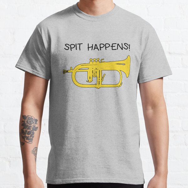 Funny flugelhorn gift, Marching Band, Concert Band - Spit happens Classic T-Shirt
