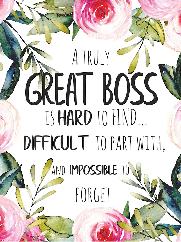 "A truly great boss is hard to find Boss thank you quote Farewell