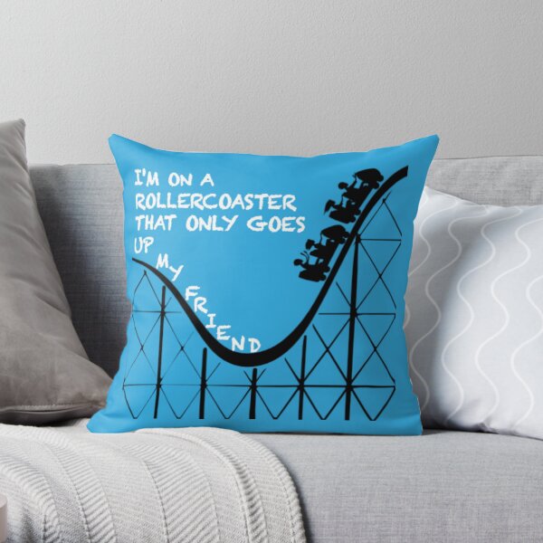 I'm on a Rollercoaster Throw Pillow