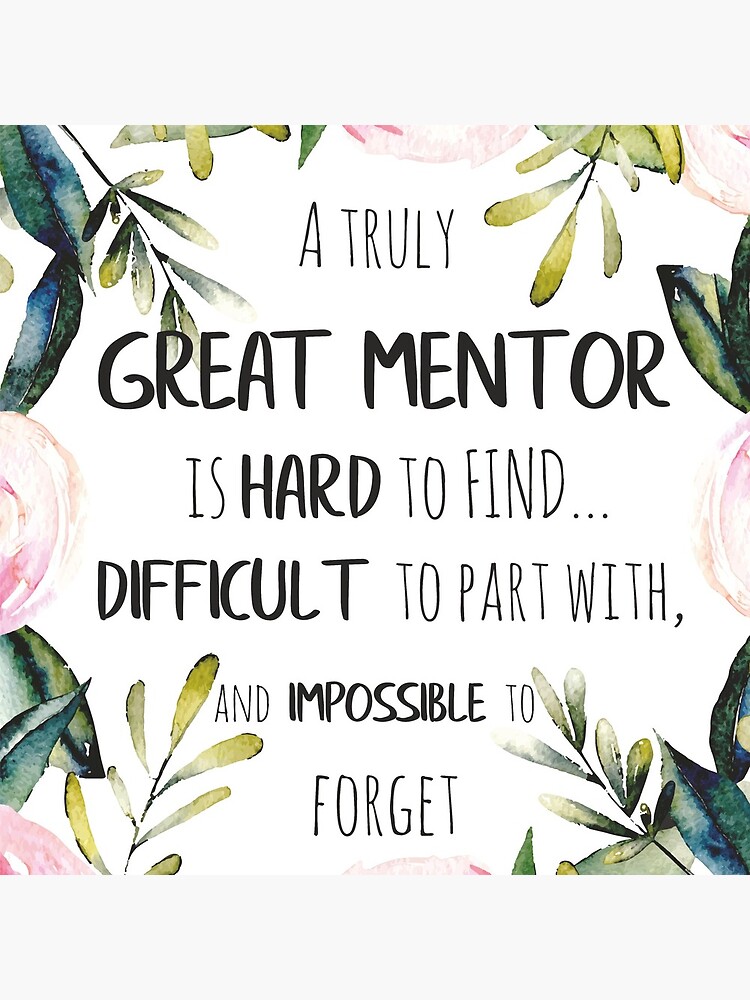 A truly great mentor is hard to find / Mentor thank you quote / Appreciation gift / Inspirational by tanabe