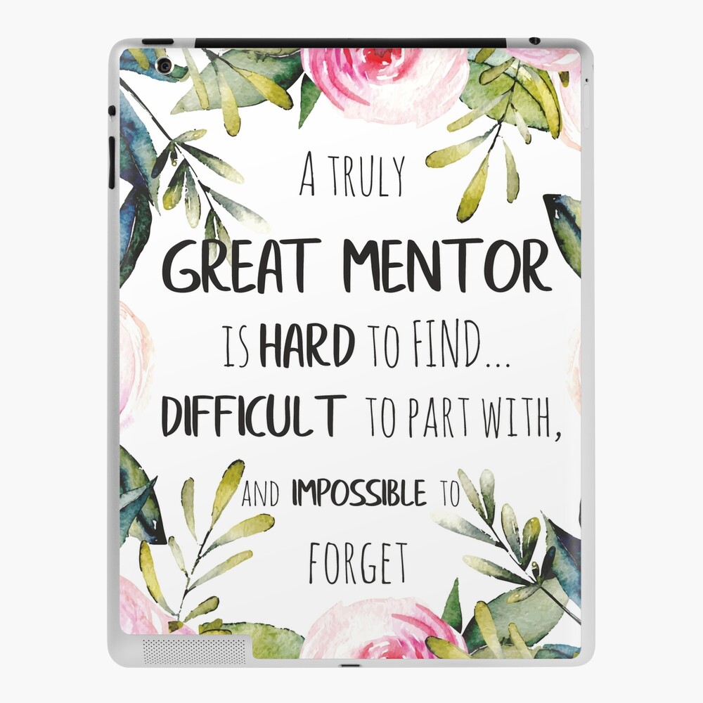 A Truly Great Mentor Is Hard To Find Template Printable