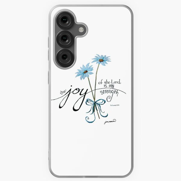 The Joy of the Lord is my Strength Blue Daisies Samsung Galaxy Soft Case