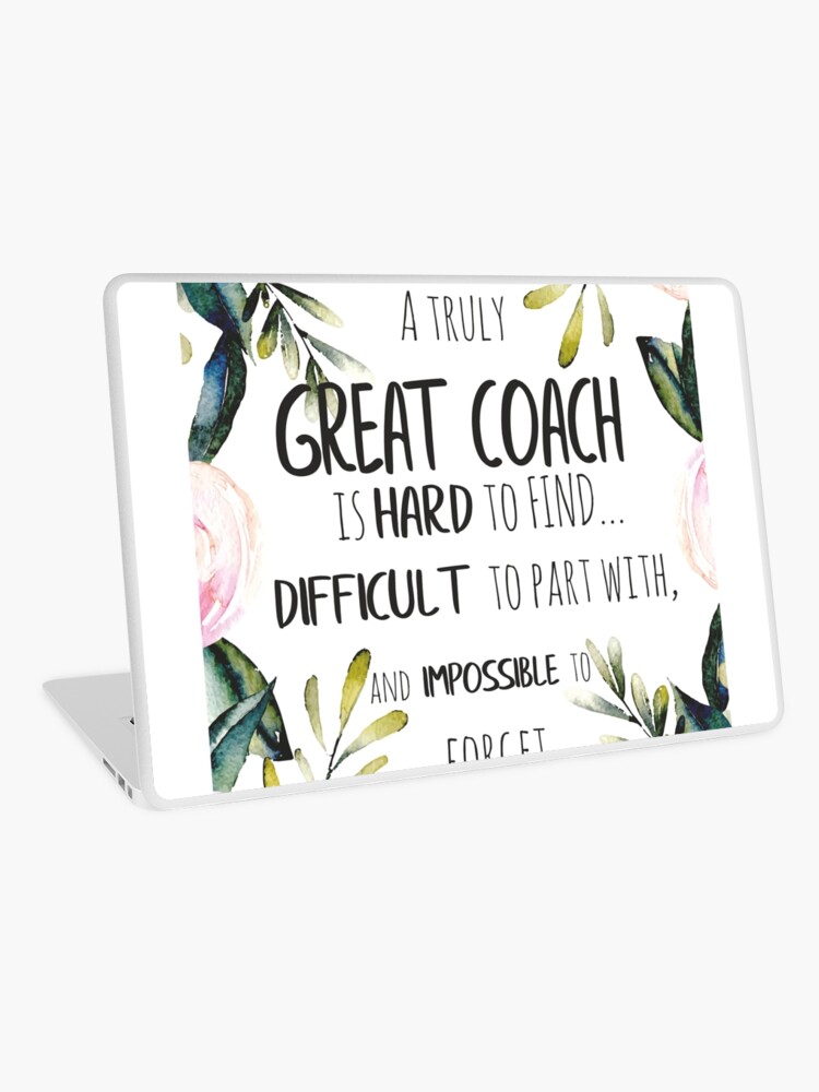A truly great coach is hard to find Quote / Coach thank you quote / Appreciation gift A truly great coach is hard to find Quote / Coach thank you quote / Appreciation gift