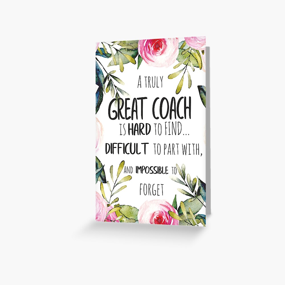 A truly great coach is hard to find Quote / Coach thank you quote /  Appreciation gift