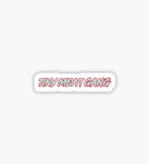 Tiny Meat Gang Sticker