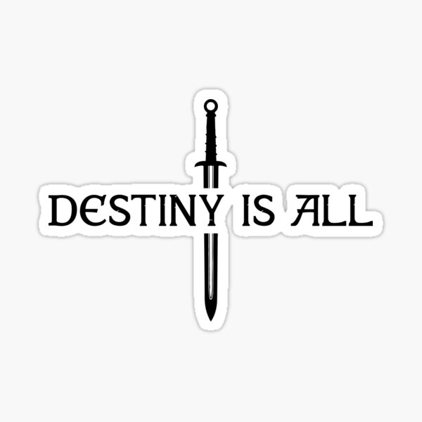 The Last Kingdom - Destiny Is All Sticker
