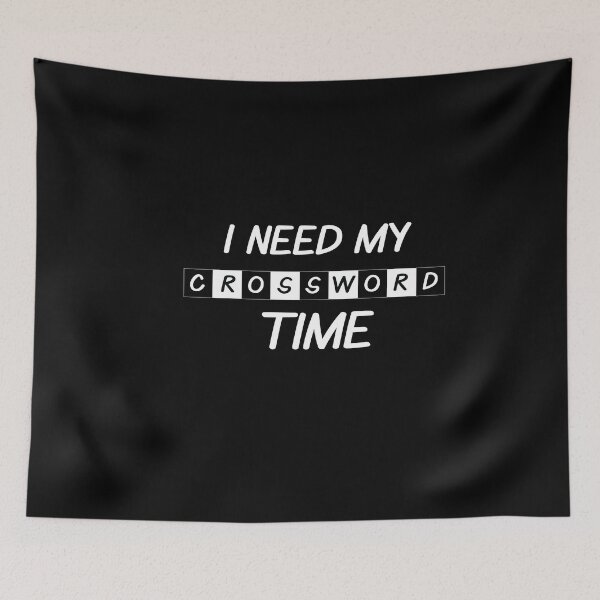 Item preview, I Need My Crossword Time designed and sold by MooonTees.