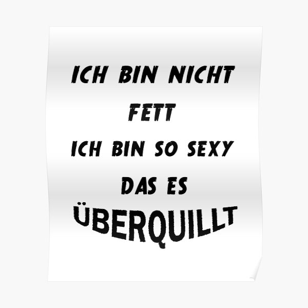 "Ich bin nicht Fett.. Lustige Sprüche Übergewicht" Poster von dm4design