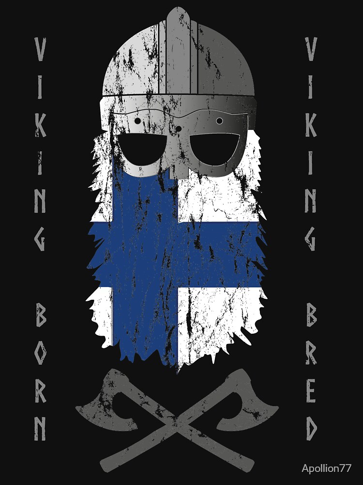 "Finnish Viking Viking Born Viking Bred Helmet" Tshirt for Sale by