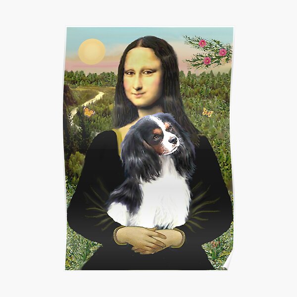 Mona Lisa and her Tri Colored Cavalier King Charles Spaniel (#6) Poster