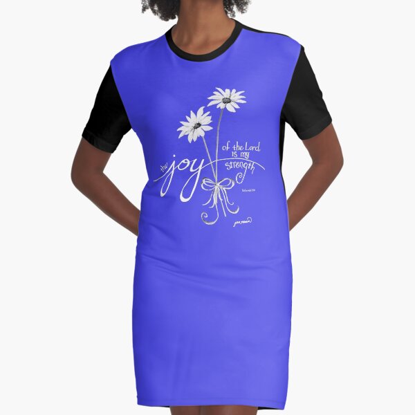 The Joy of the Lord is my Strength White Daisies Graphic T-Shirt Dress