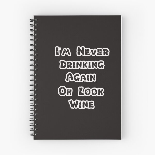 Item preview, I'm Never Drinking Again Oh Look Wine  designed and sold by Sarah38.