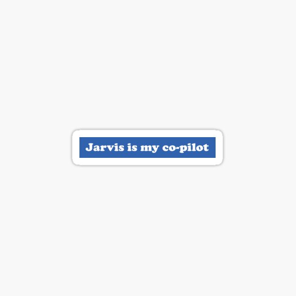 Item preview, Jarvis is my Co-pilot designed and sold by beunstoppable.